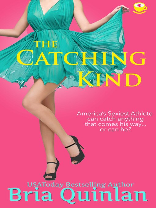 Title details for The Catching Kind by Bria Quinlan - Available